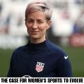 The Case for Women’s Sports to Evolve Without Megan Rapinoe.