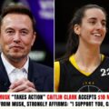 (NEWS) Elon Musk “takes action”! Caitlin Clark accepts $10 million offer from Musk, strongly affirms: “I support you, Caitlin!”