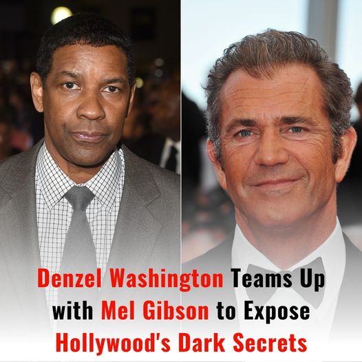 Denzel Washington Teams Up with Mel Gibson to Expose Hollywood’s Dark Secrets